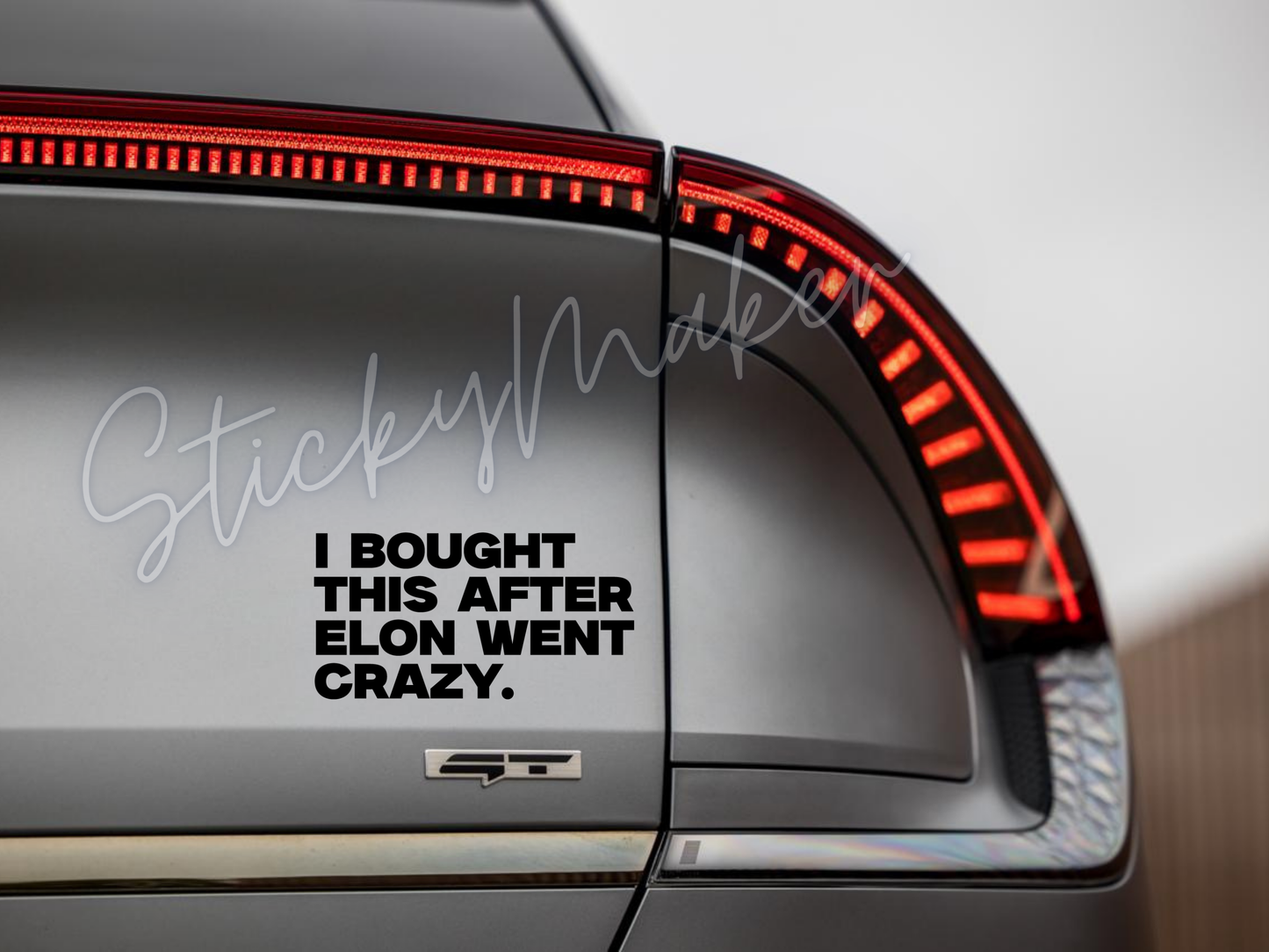 I Bought this after Elon Went Crazy Vinyl Decal | Bumper Sticker | Anti Elon Tesla | I Bought this before Elon went Crazy Funny Humor EV