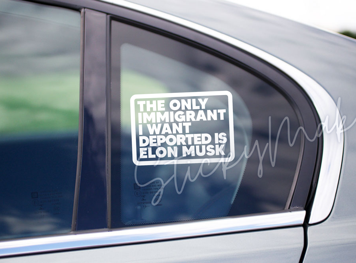 The Only Immigrant I Want Deported Is Elon Musk Vinyl Decal | Bumper Sticker | Anti Elon Tesla | High Quality Waterproof UV Resistant