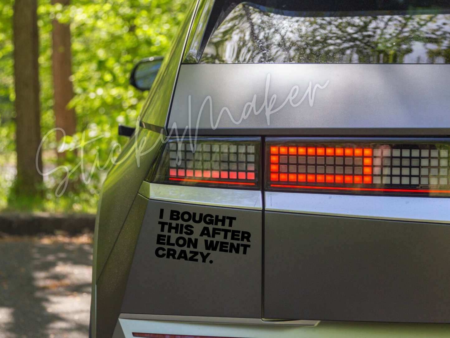 I Bought this after Elon Went Crazy Vinyl Decal | Bumper Sticker | Anti Elon Tesla | I Bought this before Elon went Crazy Funny Humor EV