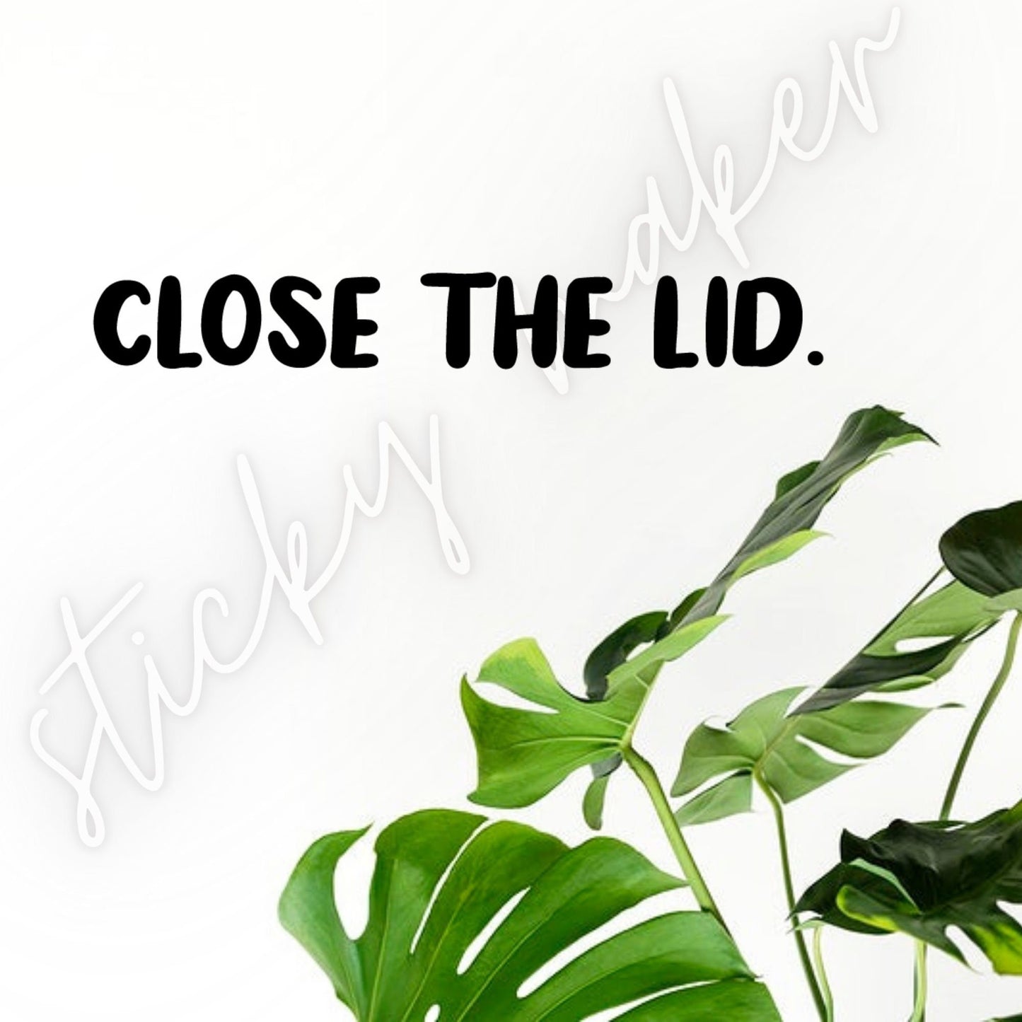 Close the Lid Vinyl Decal | Friendly Reminder| Toilet Seat | Washroom | House Rules | Sanitary | Kids Reminder | Humor | Funny | Etiquette - Sticky Maker